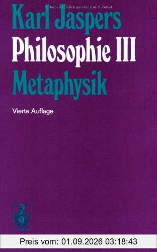 Philosophie III: Metaphysik: Bd. III
