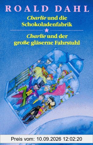 Charlie und die Schokoladenfabrik. / Charlie und der große gläserne Fahrstuhl.