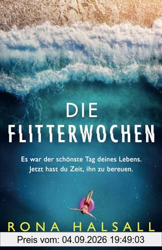 Die Flitterwochen: Ein atemberaubend fesselnder Psychothriller