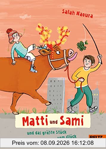 Matti und Sami und das größte Stück vom Glück: Roman für Kinder. Buch 3