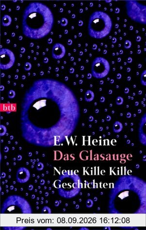 Das Glasauge. Neue Kille Kille Geschichten.