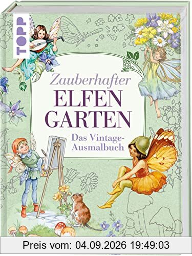 Zauberhafter Elfengarten: Das Vintage-Ausmalbuch