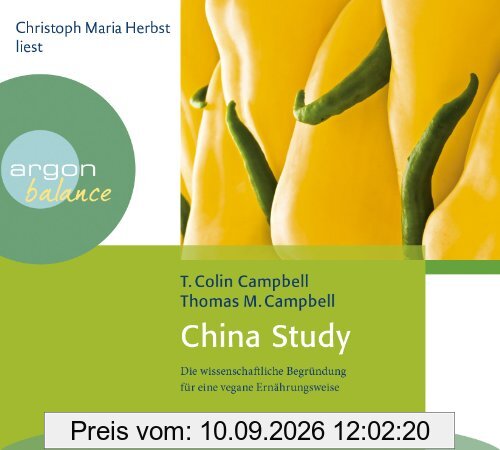 China Study: Die wissenschaftliche Begründung für eine vegane Ernährungsweise
