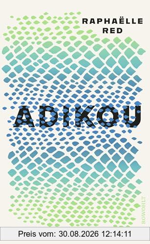 Adikou: Ich möchte Adikou allen ans Herz legen. Sharon Dodua Otoo