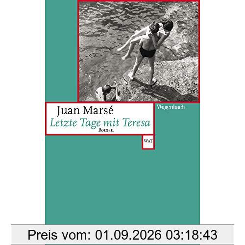 Letzte Tage mit Teresa (Wagenbachs andere Taschenbücher)
