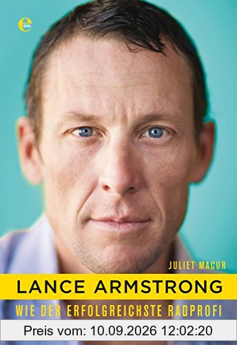 Lance Armstrong: Wie der erfolgreichste Radprofi aller Zeiten die Welt betrog