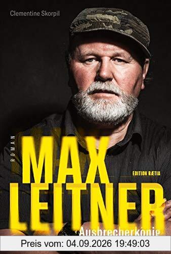 Max Leitner: Ausbrecherkönig