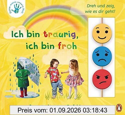 Deine-meine-unsere Welt - Ich bin traurig, ich bin froh: Das sind meine Gefühle - Pappbilderbuch mit Holz-Emojis ab 3 Jahren (Die Deine-meine-unsere-Welt-Reihe, Band 1)