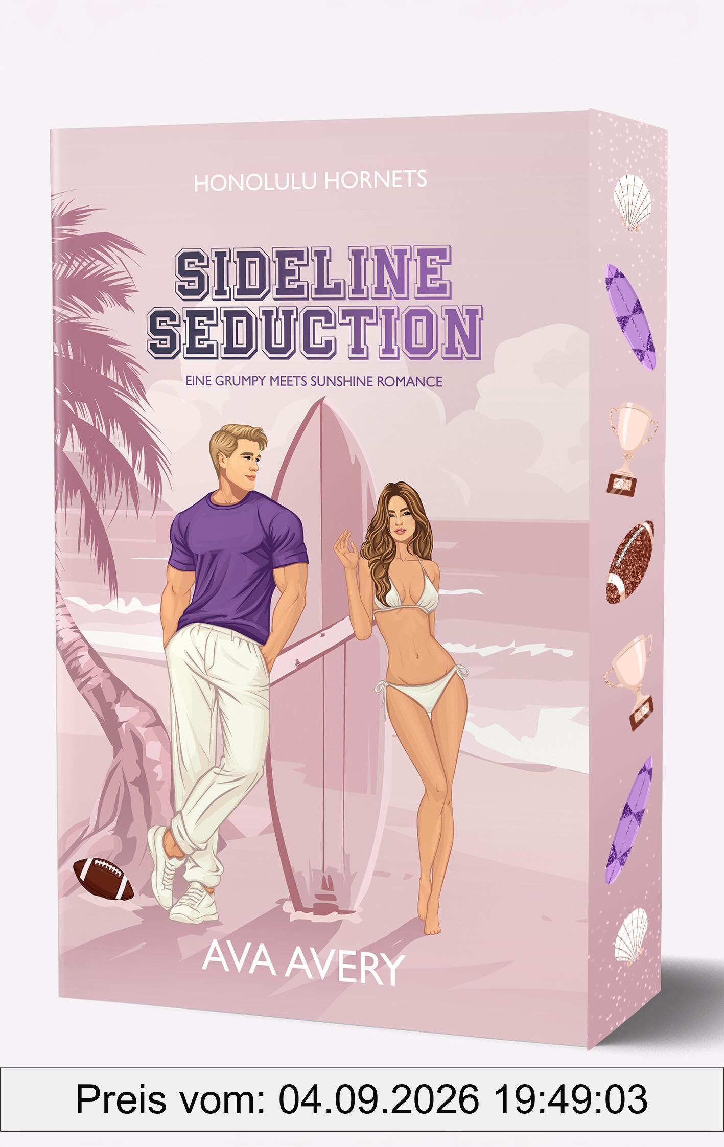 Sideline Seduction: Eine Grumpy meets Sunshine Romance - limitierte Ausgabe mit Farbschnitt