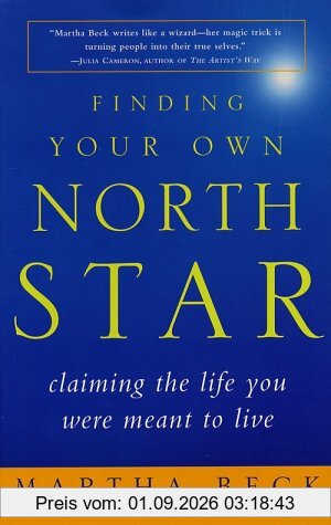 Finding Your Own North Star: Claiming the Life You Were Meant to Live
