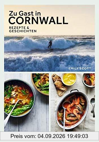 Zu Gast in Cornwall: Rezepte & Geschichten