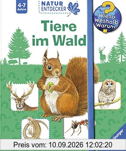 Tiere im Wald (Wieso? Weshalb? Warum? Natur-Entdecker)