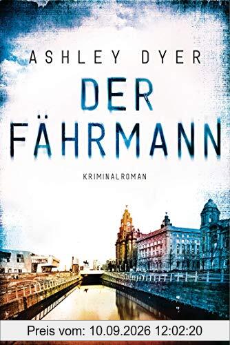 Der Fährmann: Kriminalroman (Carver & Lake, Band 2)
