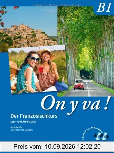 On y va ! B1: Der Französischkurs / Lehr- und Arbeitsbuch mit komplettem Audiomaterial: Der Französischkurs