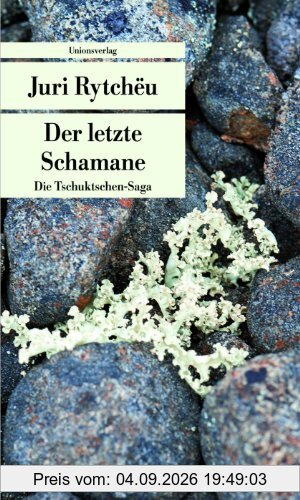 Der letzte Schamane: Die Tschuktschen-Saga