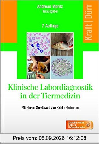 Klinische Labordiagnostik in der Tiermedizin: Mit einem Geleitwort von Katrin Hartmann