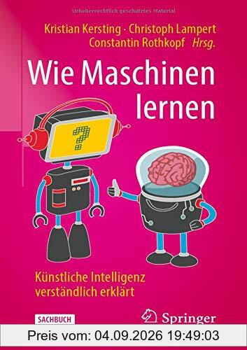 Wie Maschinen lernen: Künstliche Intelligenz verständlich erklärt