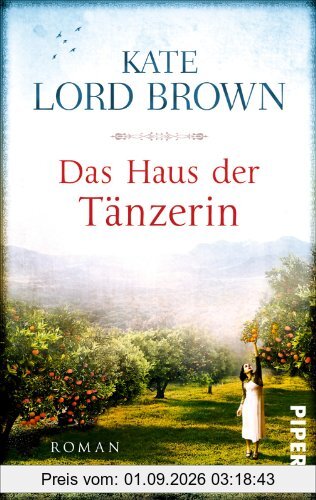 Das Haus der Tänzerin: Roman