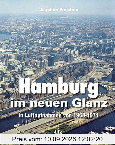 Hamburg im neuen Glanz in Luftaufnahmen von 1968 - 1971