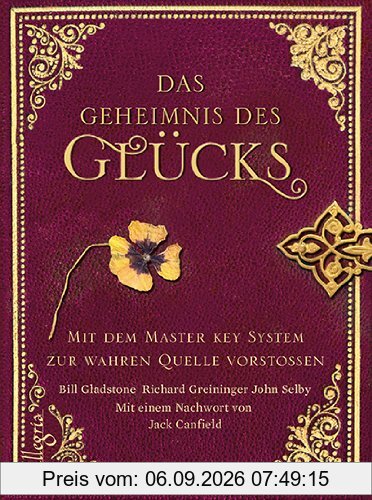 Das Geheimnis des Glücks: Mit dem Masterkey-System zur wahren Quelle vorstoßen