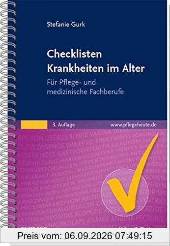 Checklisten Krankheiten im Alter: Für Pflege- und medizinische Fachberufe