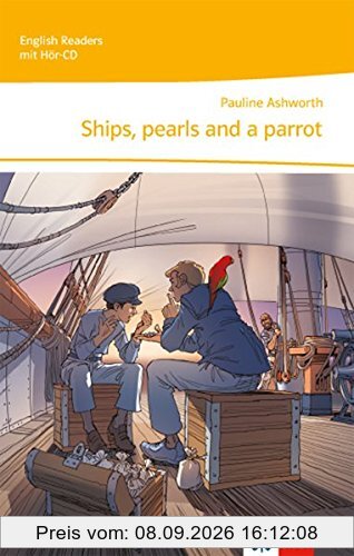 Ships, pearls and a parrot: Lektüre für die 5. Klasse mit Audio-CD