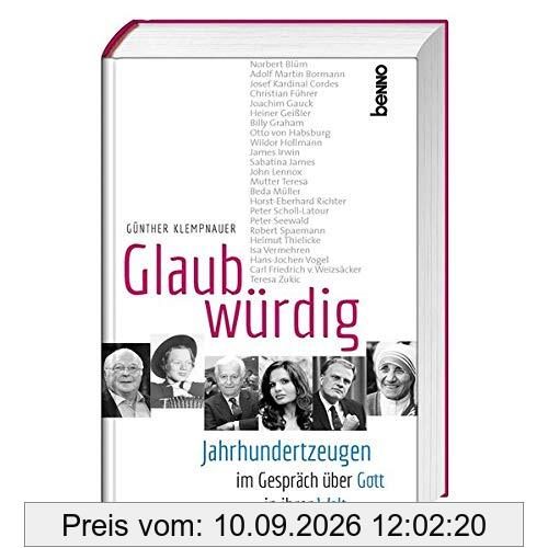 Glaubwürdig: Jahrhundertzeugen im Gespräch über Gott in ihrer Welt