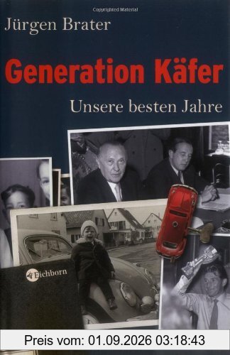 Generation Käfer. Unsere besten Jahre