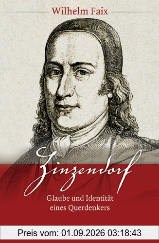 Zinzendorf - Glaube und Identität eines Querdenkers