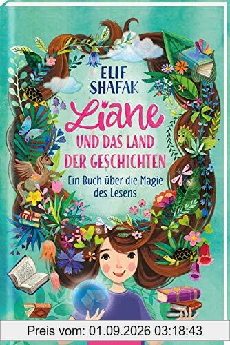 Liane und das Land der Geschichten: Ein Buch über die Magie des Lesens