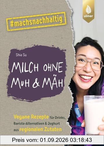 Milch ohne Muh & Mäh: Vegane Rezepte für Drinks, Barista-Alternativen & Joghurt aus regionalen Zutaten. Von Wasteland Rebel. #machsnachhaltig
