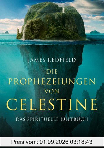 Die Prophezeiungen von Celestine: Ein Abenteuer - Das spirituelle Kultbuch