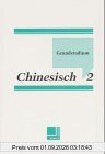 Grundstudium Chinesisch 2: Schülerbuch