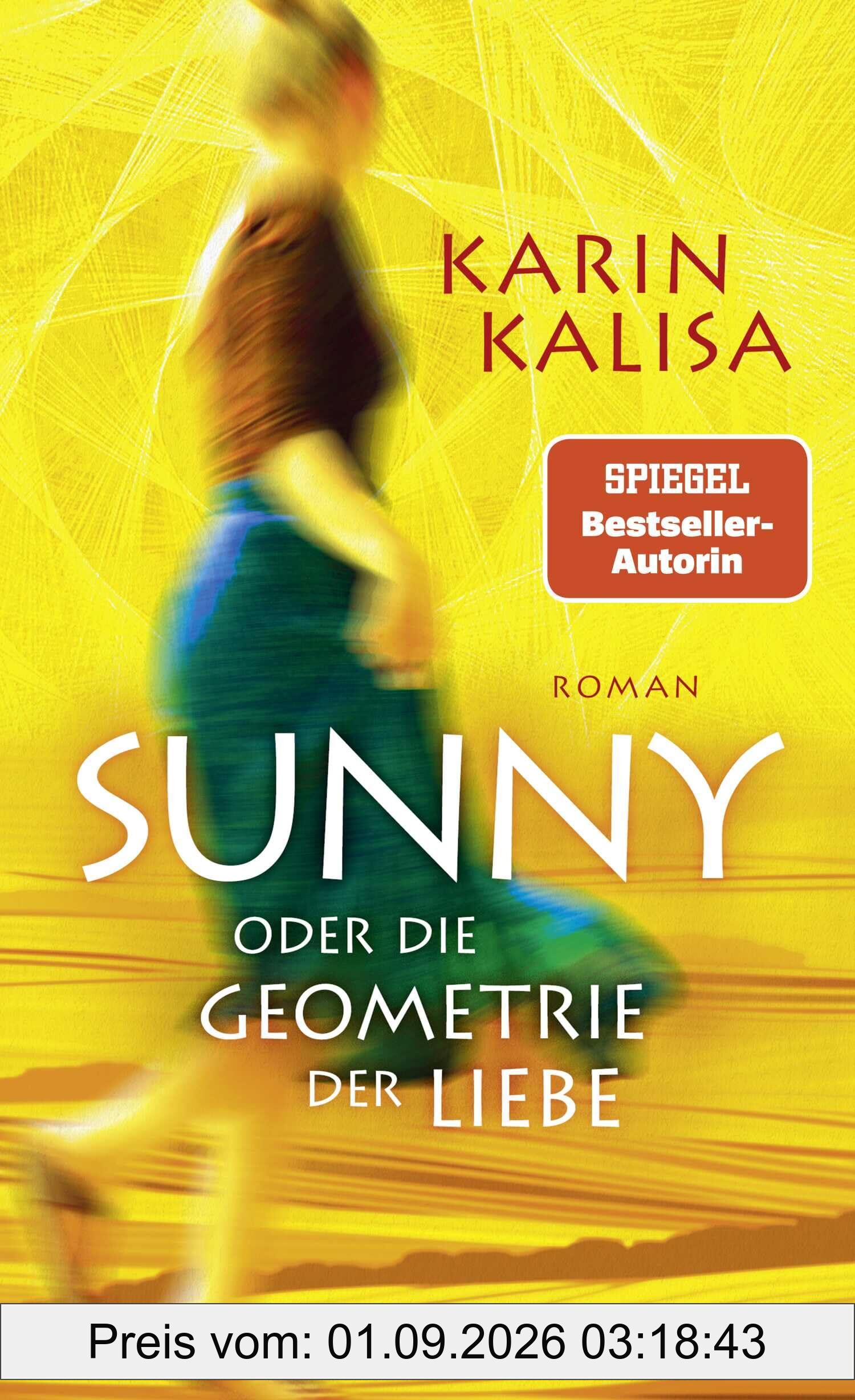 Sunny: Oder die Geometrie der Liebe. Roman | Episch, eindringlich und präzise: Der neue Roman der Bestseller-Autorin von »Sungs Laden«
