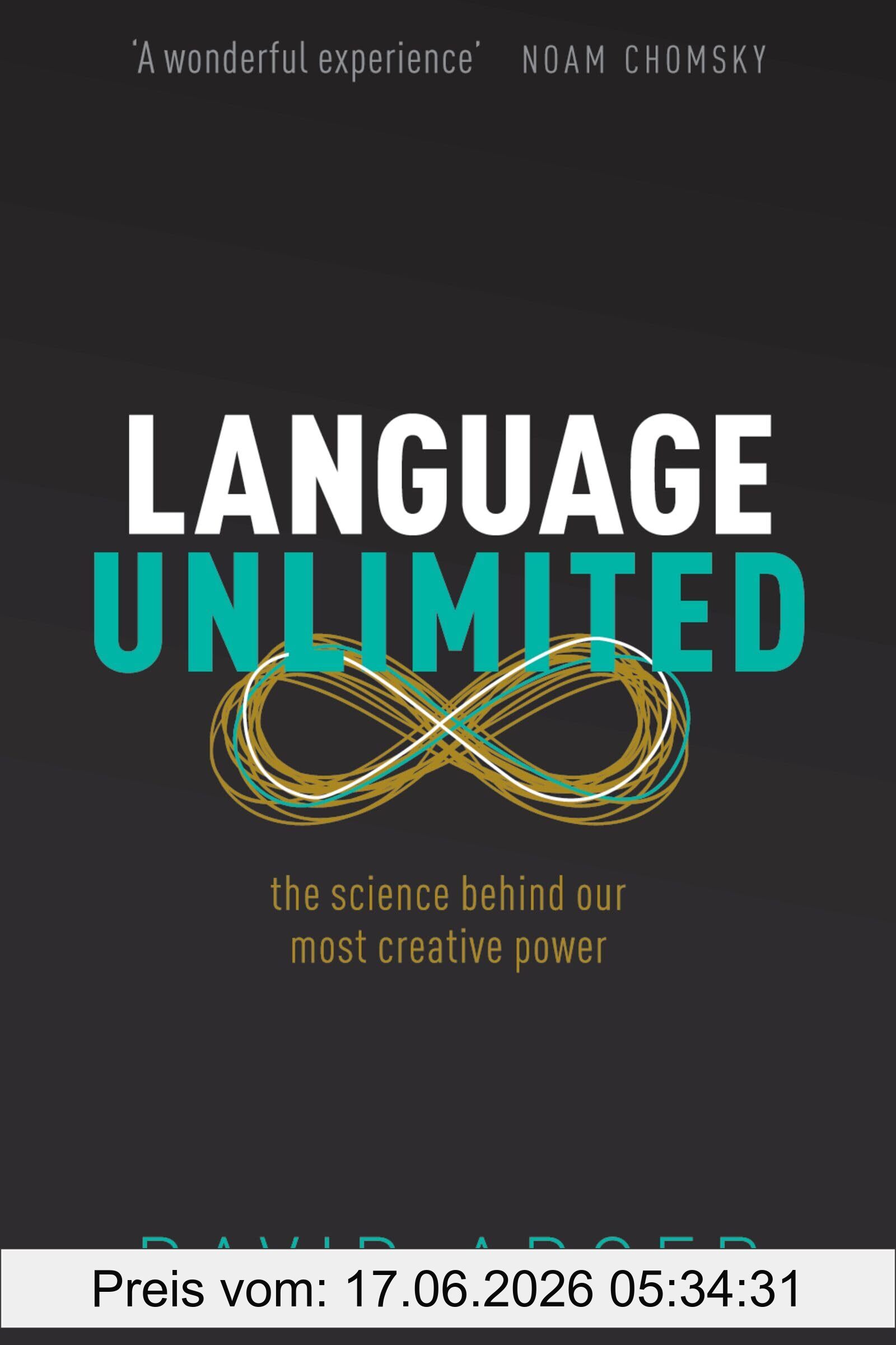 David Adger Language Unlimited, The Science Behind Our Most Creative Power