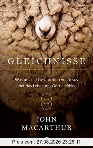 Gleichnisse: Was uns die Geschichten von Jesus über das Leben mit Gott erzählen.