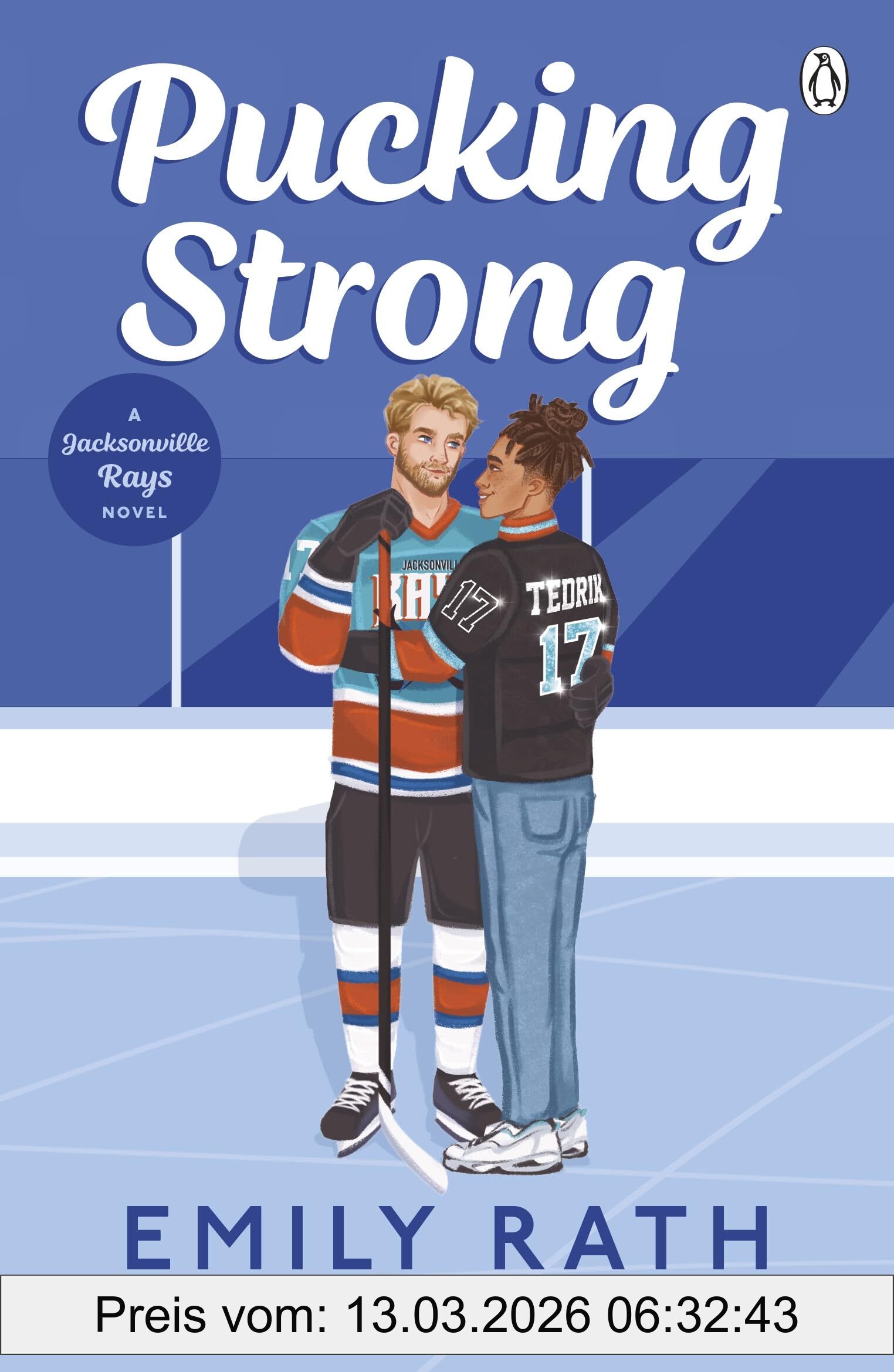 Emily Rath Pucking Strong, The Brand New Steamy Sports Romance In The International Bestselling BookTok Ice Hockey Series (Jacksonville Rays, 4)