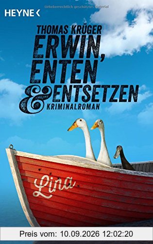 Erwin, Enten & Entsetzen: Kriminalroman (Erwin Düsedieker, Band 3)
