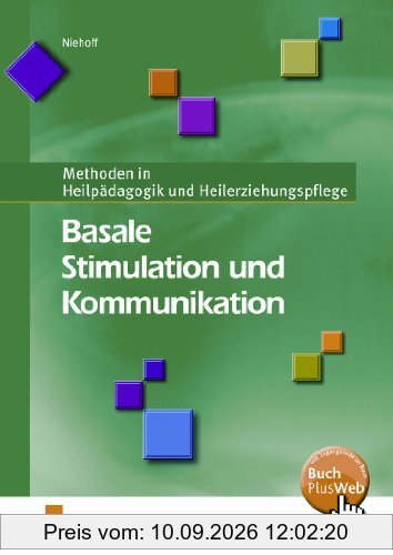 Basale Stimulation und Kommunikation. Methoden in Heilpädagogik und Heilerziehungspflege. Lehr-/Fachbuch