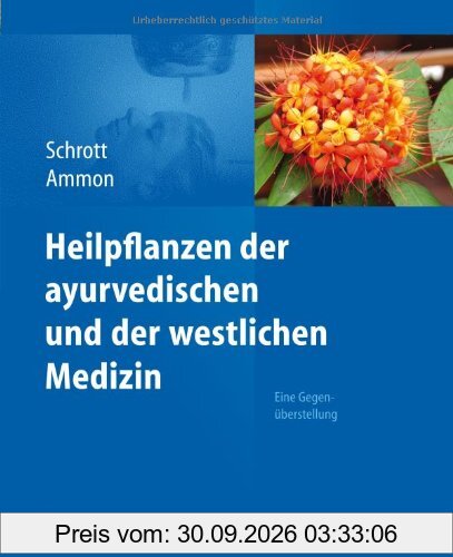 Heilpflanzen der ayurvedischen und der westlichen Medizin: Eine Gegenüberstellung