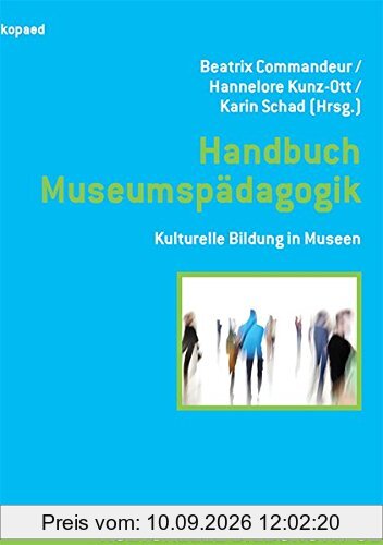 Handbuch Museumspädagogik: Kulturelle Bildung in Museen