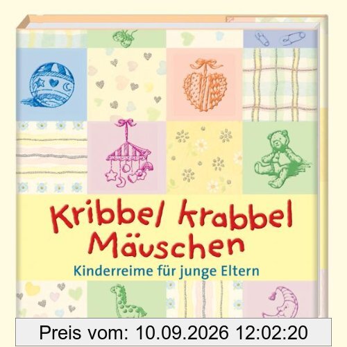 Kribbel, krabbel, Mäuschen. Biblio-Philia: Kinderreime für junge Eltern