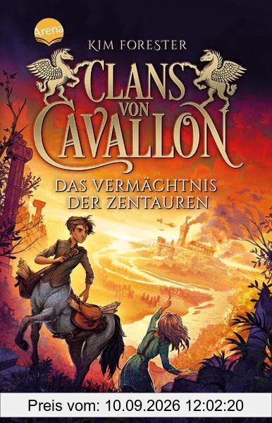 Clans von Cavallon (4). Das Vermächtnis der Zentauren: Das Finale des Tier-Fantasy-Abenteuers ab 10 Jahre