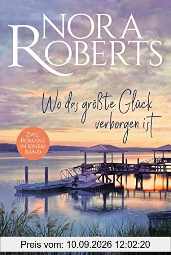 Wo das größte Glück verborgen ist: »Meer der Liebe« und »Pension der Sehnsucht« - In den zwei neuen gefühlvollen Romanen der Weltbestsellerautorin ... idyllischen Orten: Gegensätze ziehen sich an!