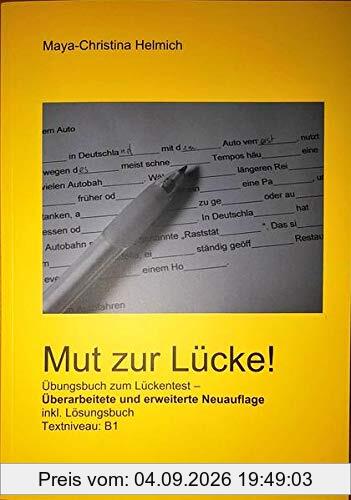 Mut zur Lücke!: Übungsbuch zum Lückentest inkl. Lösungsbuch - Überarbeitete und erweiterte Neuauflage