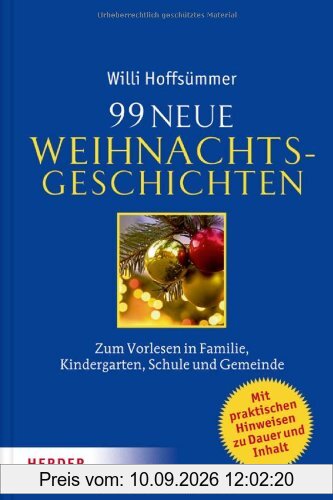 99 neue Weihnachtsgeschichten: Zum Vorlesen in Familie, Kindergarten, Schule und Gemeinde