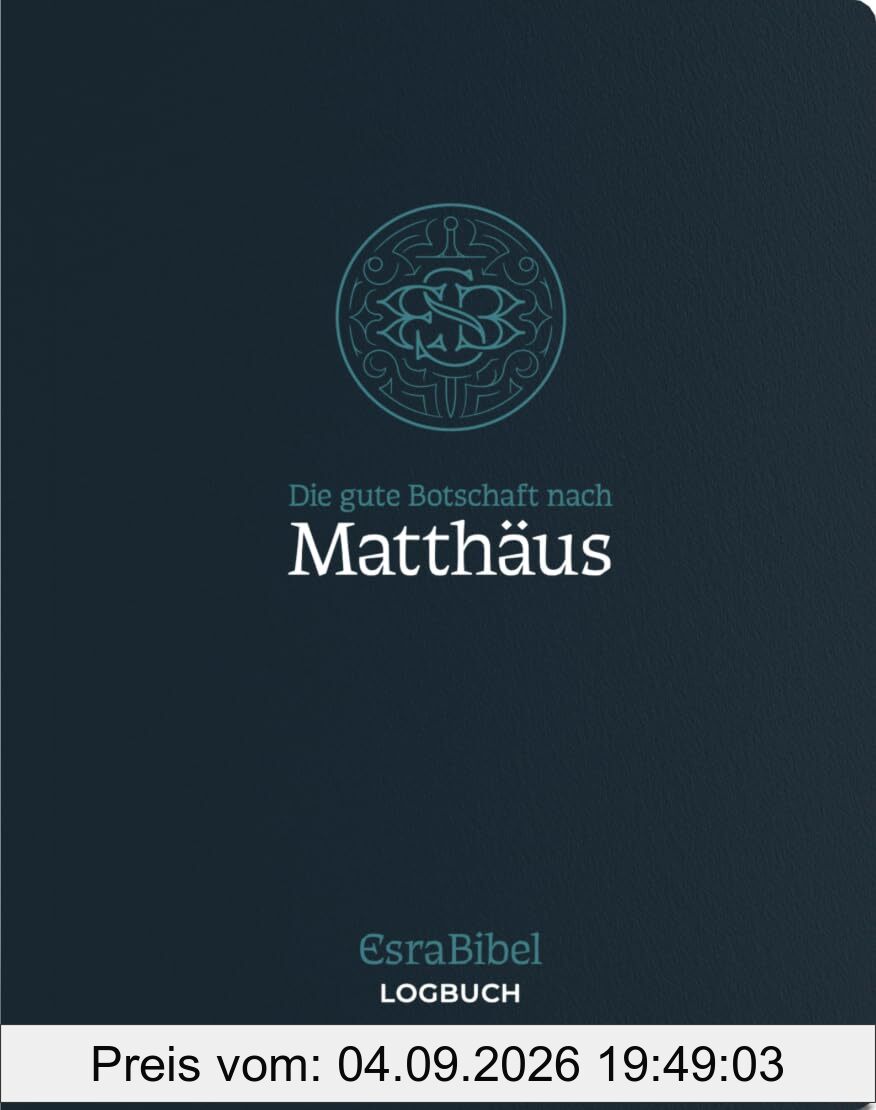 Die gute Botschaft nach Matthäus: EsraBibel Logbuch