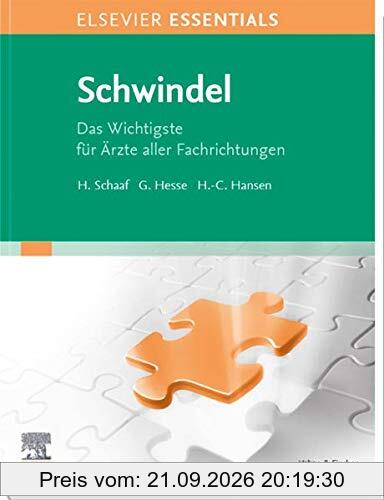 Elsevier Essentials Schwindel: Das Wichtigste für Ärzte aller Fachrichtungen