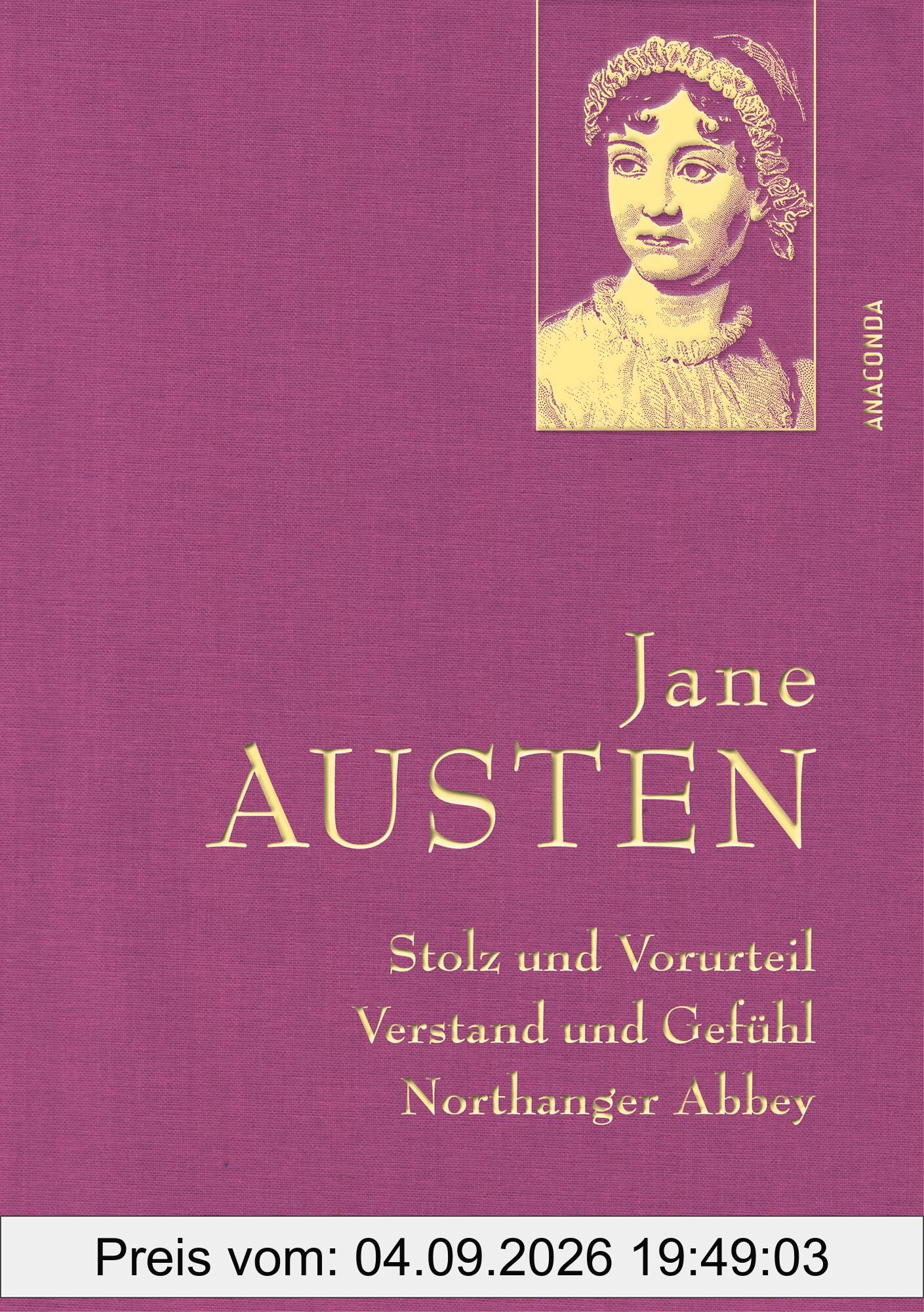 Jane Austen, Stolz und Vorurteil; Verstand und Gefühl; Northanger Abbey: Gebunden in feingeprägter Leinenstruktur, mit Goldprägung, Band 1 (Anaconda Gesammelte Werke, Band 54)