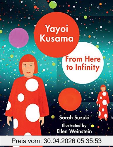 Sarah Suzuki Yayoi Kusama , From Here To Infinity !
